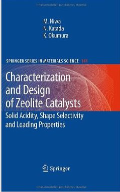 Characterization and Design of Zeolite Catalysts