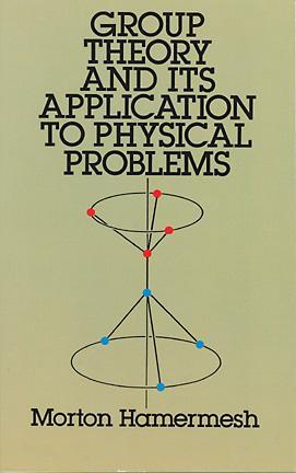 Group Theory and Its Application to Physical Problems