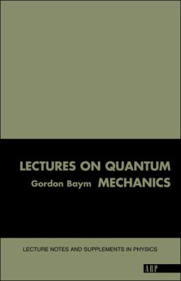 Lectures On Quantum Mechanics (Lecture Notes and Supplements in Physics)