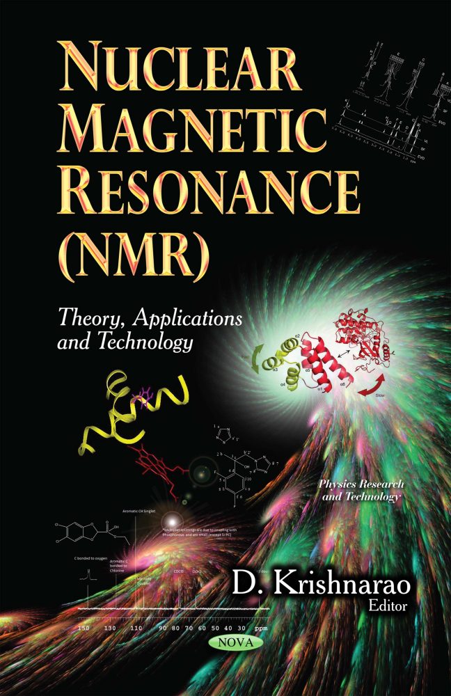 Nuclear Magnetic Resonance (NMR): Theory, Applications and Technology